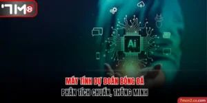 Máy Tính Dự Đoán Bóng Đá Phân Tích Chuẩn, Thông Minh